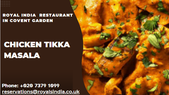 CHICKEN TIKKA MASALA – At Royals India Restaurant in Covent Garden