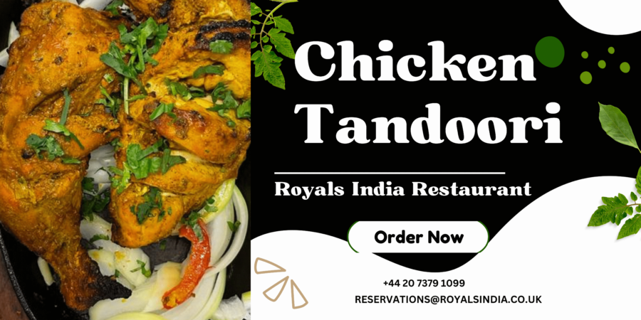 Chicken Tandoori Chicken Tandoori –  A Royal Dishes at Royals India in Covent Garden