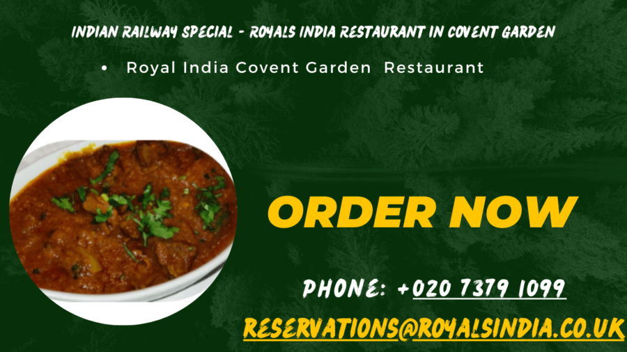 Indian Railway Special – Royals India Restaurant in Covent Garden