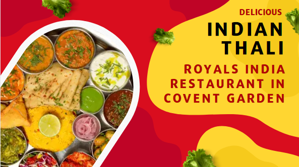 Indian Thali - AT ROYALS INDIA RESTAURANT IN COVENT GARDEN