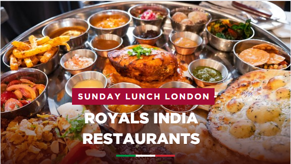 Sunday Lunch London – ROYALS INDIA RESTAURANTS